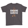 endure and survive Youth Tee