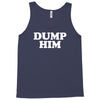 dump him Tank Top