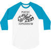 maybe tomorrow 3/4 Sleeve Shirt