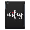 Wifey iPad Mini