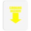 choking hazard Mousepad