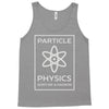particle physics funny pun Tank Top