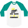 Kings Are Born In February 3/4 Sleeve Shirt