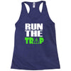 run the trap Racerback Tank