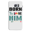 Born To Love Him (Born To Love Her &ndash; Born To Love Him Couples Design Samsung Galaxy S7