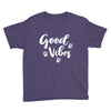 Good Vibes Youth Tee