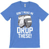 don't make me T-Shirt