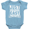 Just One More Cast I Promise Baby Onesie