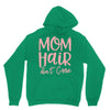mom hair don't care Unisex Hoodie