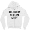 The Ocean Made Me Salty Zipper Hoodie