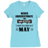 never underestimate an old man who was born in may Ladies Fitted T-Shirt