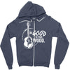 be good to your wood Zipper Hoodie