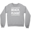 beach please Crewneck Sweatshirt