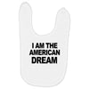 i am the american dream Baby Bibs