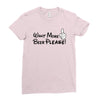Want More Beer Please Black Ladies Fitted T-Shirt