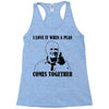 i love it when a plan comes together Racerback Tank