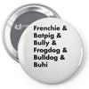 frenchies united Pin-back button