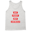 eat pussy not animals Tank Top