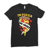 in pizza we crust Ladies Fitted T-Shirt
