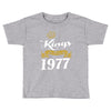 kings are born in 1977 Toddler T-shirt