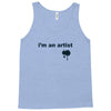 i'm an artist tee Tank Top