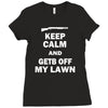 keep calm and get off my lawn Ladies Fitted T-Shirt