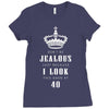 Don't Be Jealous Just Because Look This Good At 40 Ladies Fitted T-Shirt