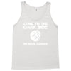 come to the dark side we have cookies Tank Top