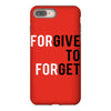 Forgive to Forget iPhone 8 Plus
