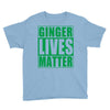 st patrick's day ginger lives matter Youth Tee