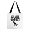 We Need More Teeth Tote Bags
