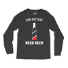 low battery   need beer Long Sleeve Shirts