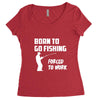 born to go fishing forced to work mens funny Women's Triblend Scoop T-shirt
