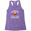 exercise vs extra fries Racerback Tank