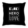 dad a son's first hero a daughters first love 2 Throw Pillow