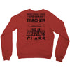 This 4 TH Grade Teacher Has An Amazing! Class Crewneck Sweatshirt