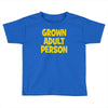 grown adult person Toddler T-shirt