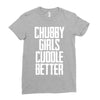 chubby girls cuddle better Ladies Fitted T-Shirt
