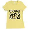 frankie says relax t shirt Ladies Fitted T-Shirt