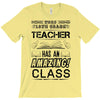 This 10 TH Grade Teacher Has An Amazing! Class T-Shirt