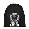 Never Underestimate Dog Rescuer Who Was Born August Baby Beanies