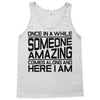once in a while someone amazing comes along Tank Top