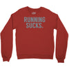 running sucks Crewneck Sweatshirt