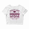 world's most awesome mom Crop Top