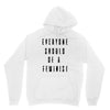 everyone should be feminist Unisex Hoodie