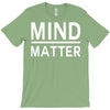 mind over matter T-Shirt