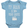 my brain is 90% movie quotes Baby Onesie