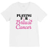 playing for breast cancer V-Neck Tee