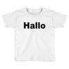 hallo Toddler T-shirt