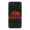 Faith Can Move Mountains iPhone 7 Plus Case